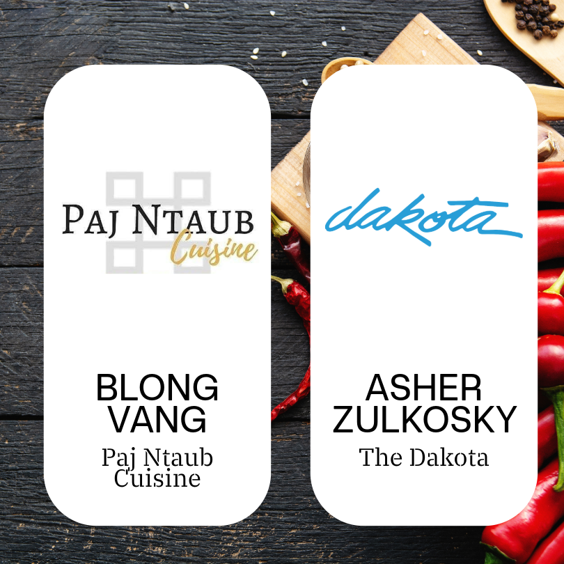 Blong Vang (Paj Ntaub Cuisine) and Asher Zulkosky (The Dakota)